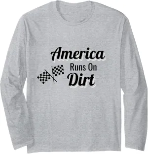 America Runs on Dirt Checkered Flat Racing Track Race Gear Long Sleeve T-Shirt